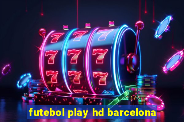 futebol play hd barcelona